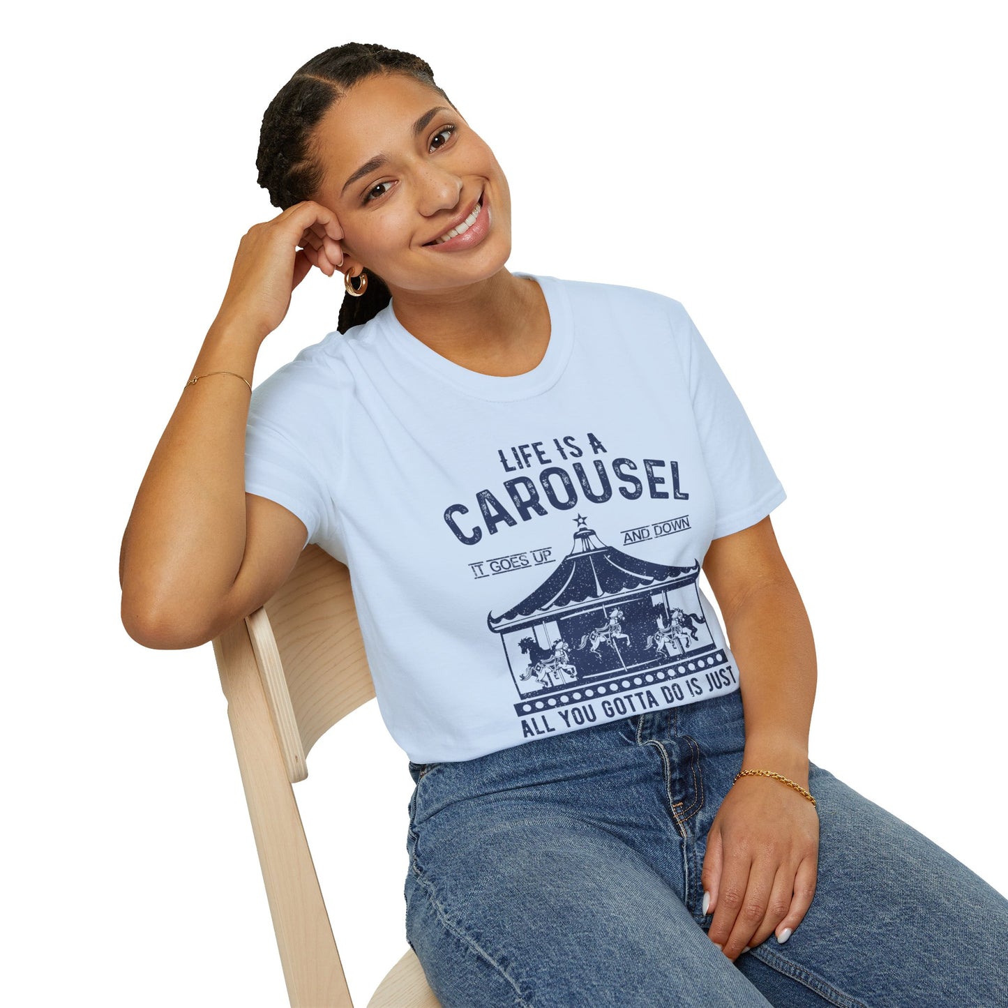 Lifes A Carousel Quote, Unisex Soft Style Shirt