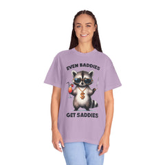 Even Baddies Get Saddies, Raccoon Comfort Colors Shirt