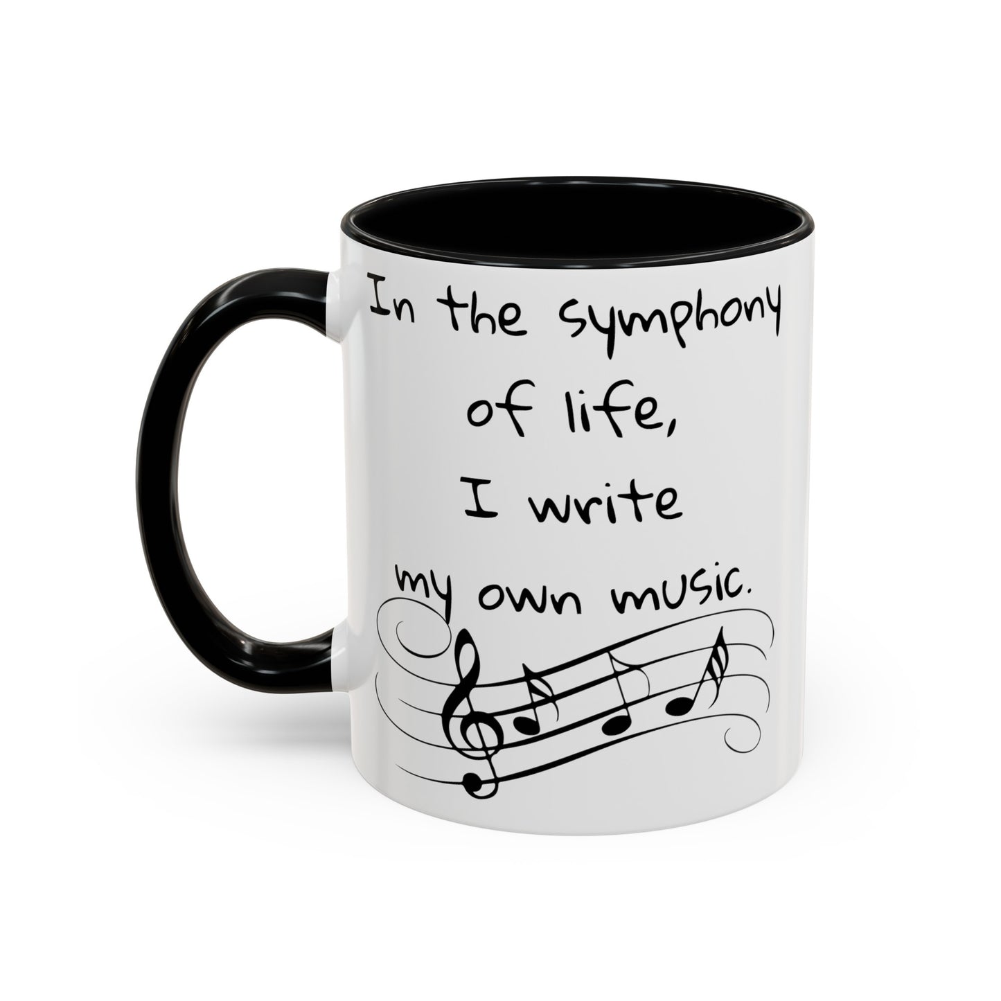 Life symphony mug, music lover gift, ceramic coffee mug, inspirational quote mug, white ceramic mug, 11oz mug, 15oz mug, musician gift, gift for composer, motivational mug, unique coffee mugs, custom quote mugs.