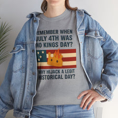 Patriotic Humor Tee, July 4th Shirt, Independence Day Apparel, Funny American T-Shirt, Meme Shirt, History Lovers Gift