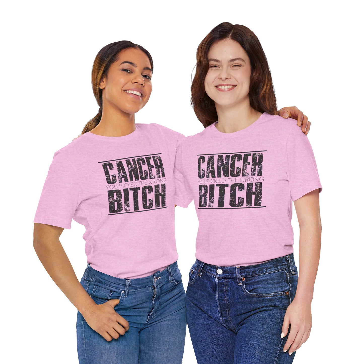 CANCER You Picked The Wrong BITCH - Unisex Jersey Short Sleeve Tee / Cancer Awareness / Breast Cancer /Positve Health / Survivor