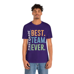 First Grade BEST TEAM EVER - Graphic Unisex Jersey Tee