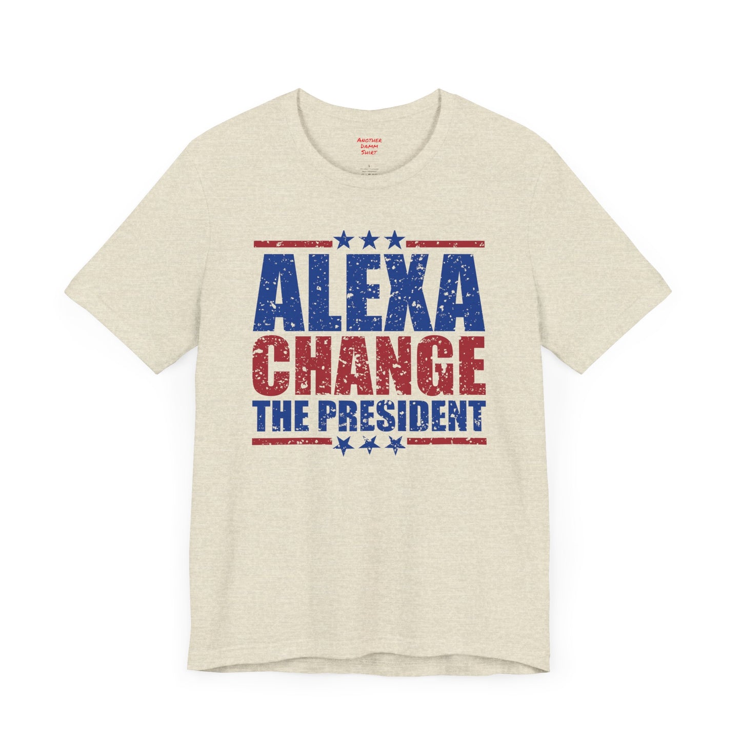 Alexa Change The President Shirt, Funny Political T-Shirt,Patriot Shirt,Anti Democrat Shirt,Republican Shirt,Conservative Shirt,4th of July