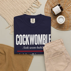 Cockwomble Definition  – Funny Sarcastic Dictionary Tee