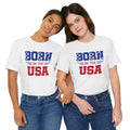 Born In The USA, Unisex Jersey Short Sleeve Tee