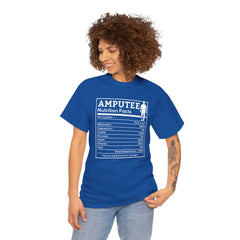 Amputee Nutrition Facts Unisex Tee - Lost My Leg Not My Courage Motivation Heart Hustle Passion
