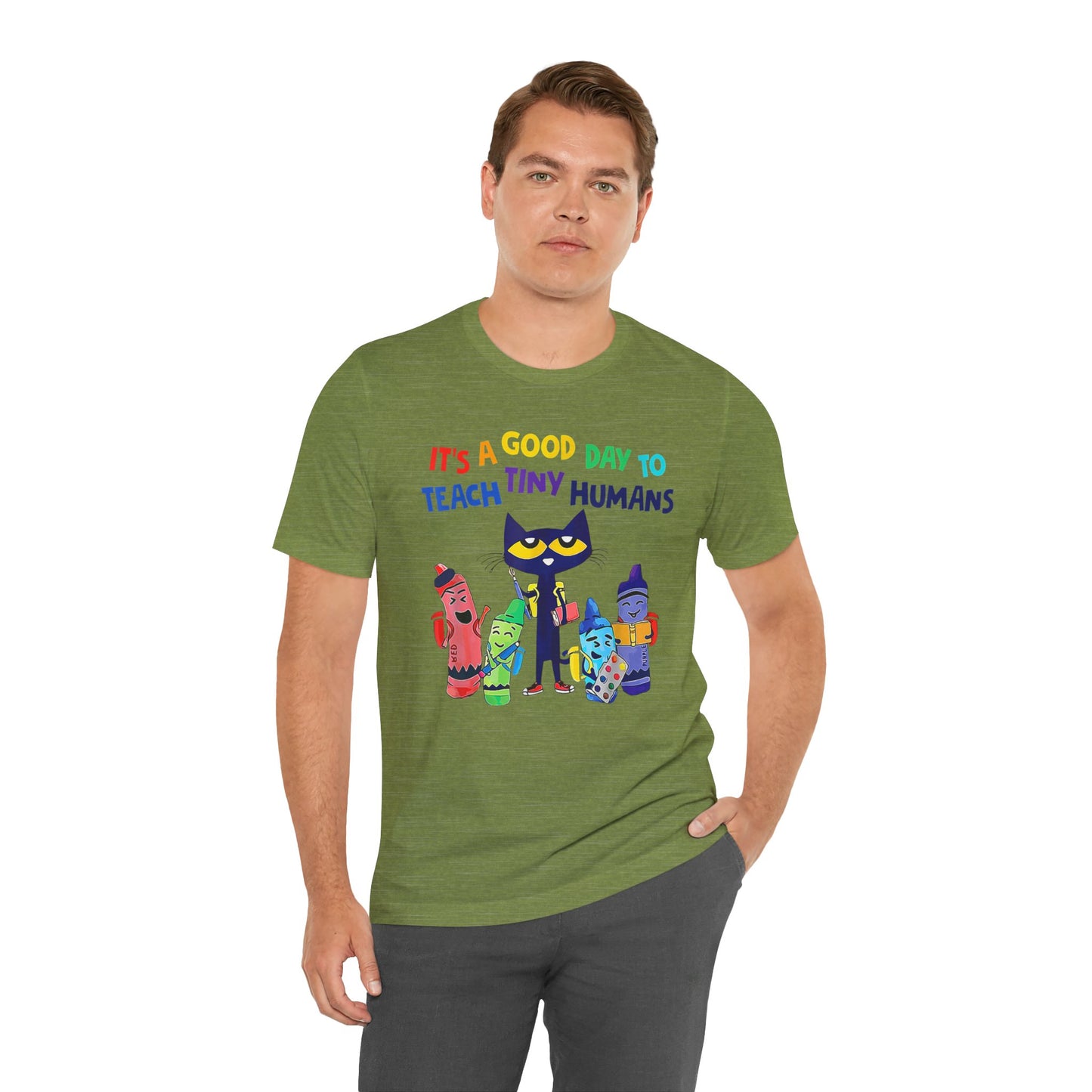 Its A Good Day To Teach Tiny Humans Teacher Quote - Graphic Unisex Jersey Tee