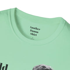 BREAKFAST CLUB - Could you describe the ruckus, sir.  - Brian Johnson NERD Unisex Softstyle T Shirt  Dont You Forget About Me