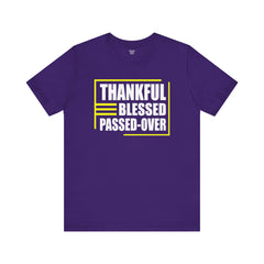 Thankful Blessed Passed Over Quote T-Shirt