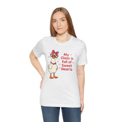 Teacher Valentine T-Shirt — "My Class Is Full of Sweet Hearts" Cute Duck Design