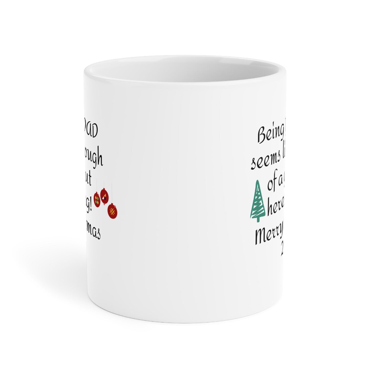 Funny Christmas Gift From Dad - Ceramic Mug 11oz 15oz 20oz