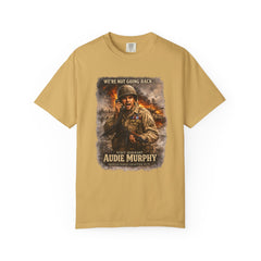 American Heroes Collection No 2 Graphic T-Shirt — “We're Not Going Back” Audie Murphy WWII