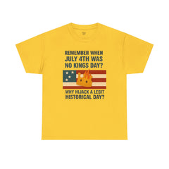 Patriotic Humor Tee, July 4th Shirt, Independence Day Apparel, Funny American T-Shirt, Meme Shirt, History Lovers Gift