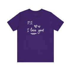 PS I LOVE YOU - Unisex Jersey Short Sleeve Tee