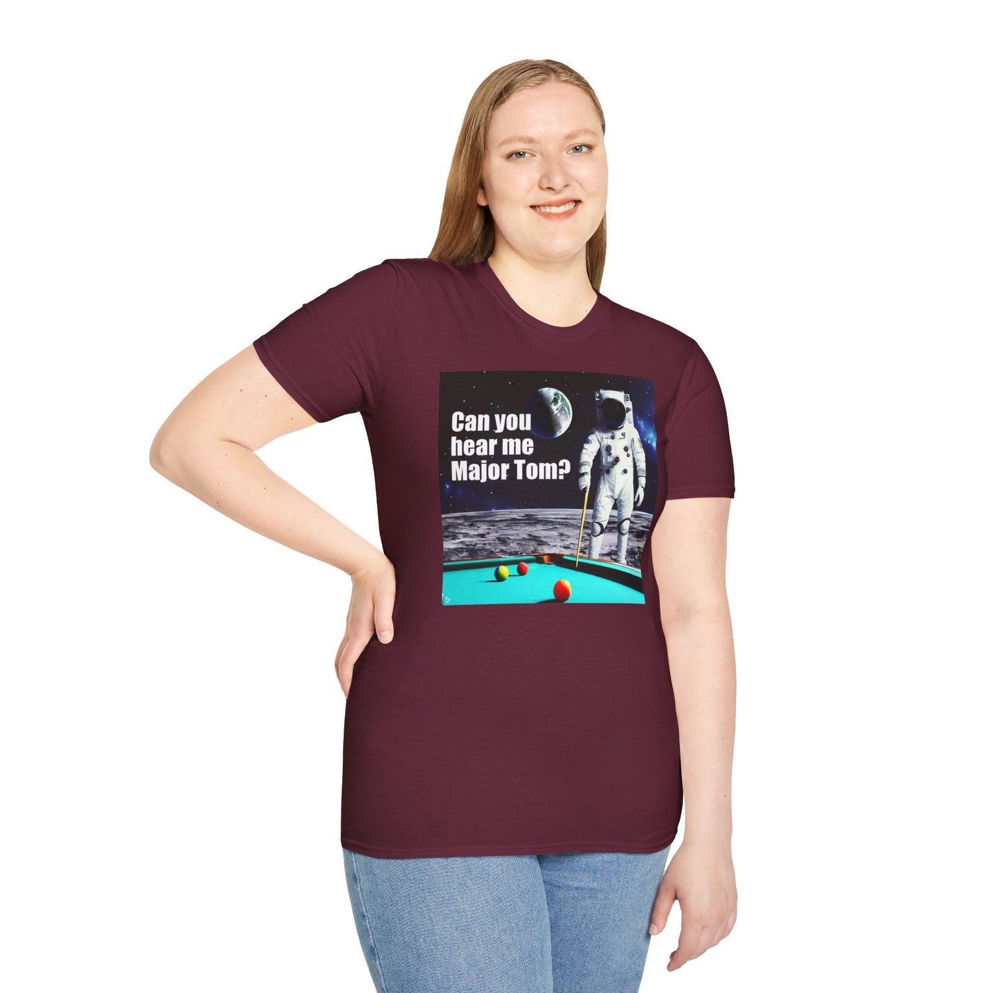 Can You Hear Me Major Tom? Unisex Soft Style T Shirt