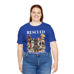 RESCUED IS MY Favorite Breed - Unisex Jersey Short Sleeve Tee