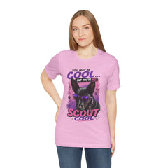 Scout Cool Dog T-Shirt — "You May Be Cool... But You're Not Scout Cool" Graphic Tee