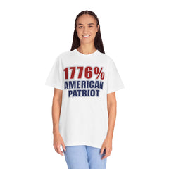 1776% American Patriot T-Shirt — 4th of July Patriotic Tee