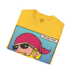 NO WAY BACK  Sunglass Wearin Pop Art Dude Unisex Softstyle T Shirt
