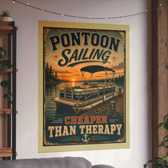 Pontoon Sailing Poster — "Cheaper Than Therapy" Matte Vertical Wall Art
