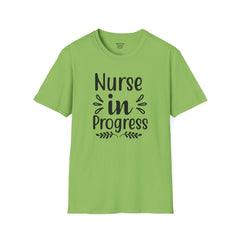 Nurse In Progress - Unisex Softstyle T-Shirt | Nurse Awareness,Medical Wear,Gift For Him,Scrubs Lover,RN,Hospital Staff Gift,Gift For Her,