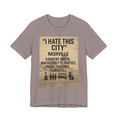 Nashville 'I Hate This City' Graphic Tee — Funny Country Music & Bachelorette Travel Shirt