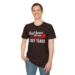 Real Heroes Don't Wear Capes THEY TEACH Unisex Softstyle Graphic T-Shirt