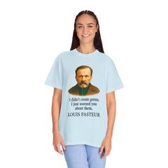 Louis Pasteur Portrait Tee – "I didn't create germs, I just warned you about them."