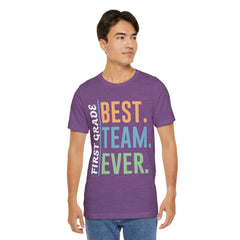 First Grade BEST TEAM EVER - Graphic Unisex Jersey Tee