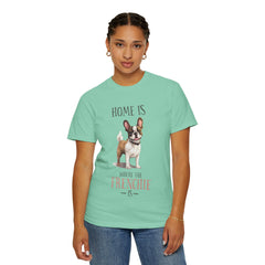 Frenchie Dog T-Shirt — "Home Is Where the Frenchie Is" Cute Pet Lover Tee