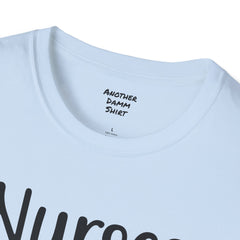 Nurses Are Our Heroes - Unisex Softstyle T-Shirt | Nurse Awareness,Medical Wear,Gift For Her,Scrubs Lover,Hospital Staff,Registered Nurse,RN