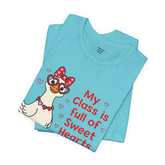 Teacher Valentine T-Shirt — "My Class Is Full of Sweet Hearts" Cute Duck Design