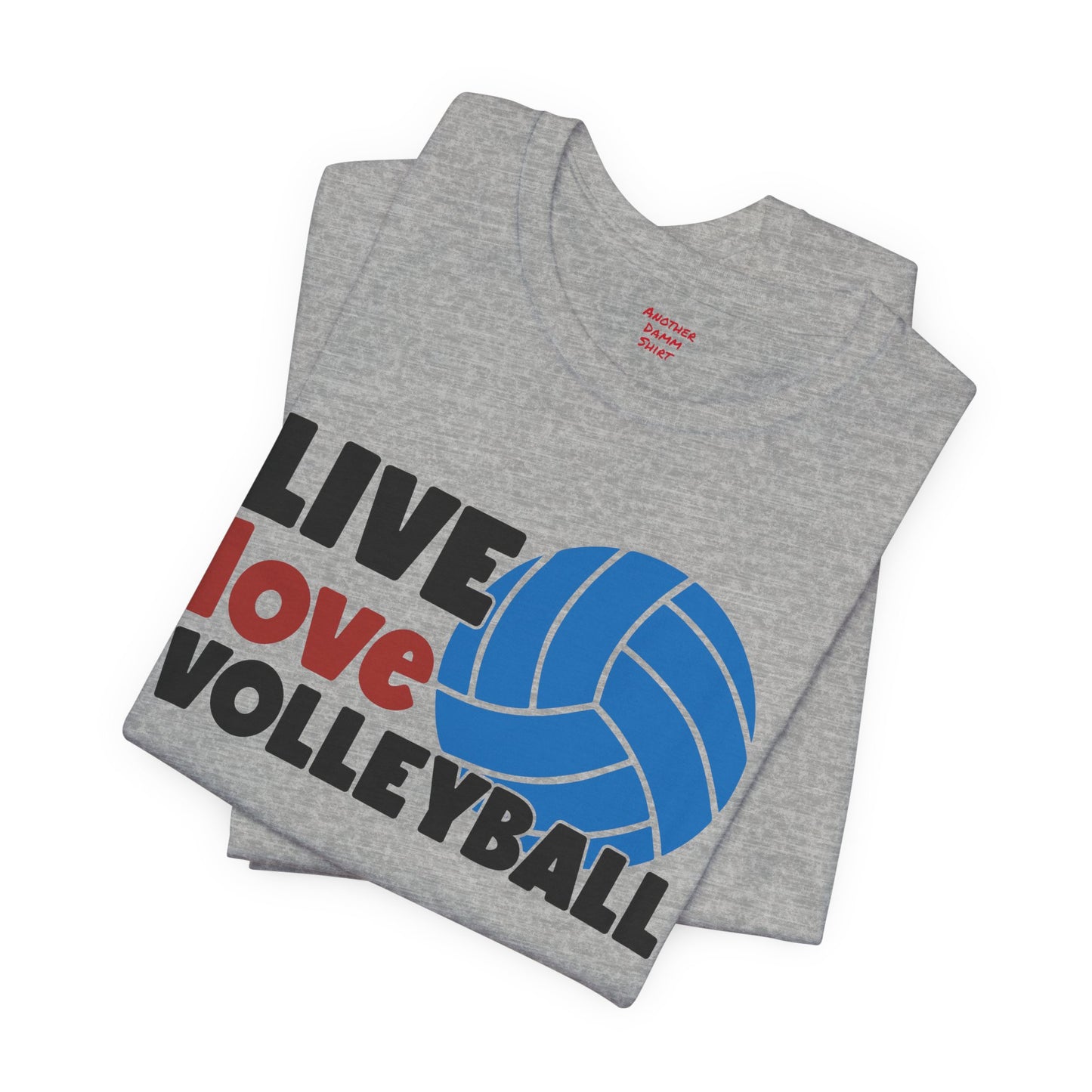 Live Love Volleyball T Shirt,gift for her,gift for him,volleyball gift,sports tee,team shirt,player gift,coach gift,Love Volleyball,Spike it