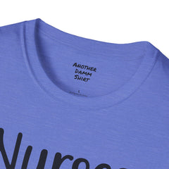 Nurses Are Our Heroes - Unisex Softstyle T-Shirt | Nurse Awareness,Medical Wear,Gift For Her,Scrubs Lover,Hospital Staff,Registered Nurse,RN
