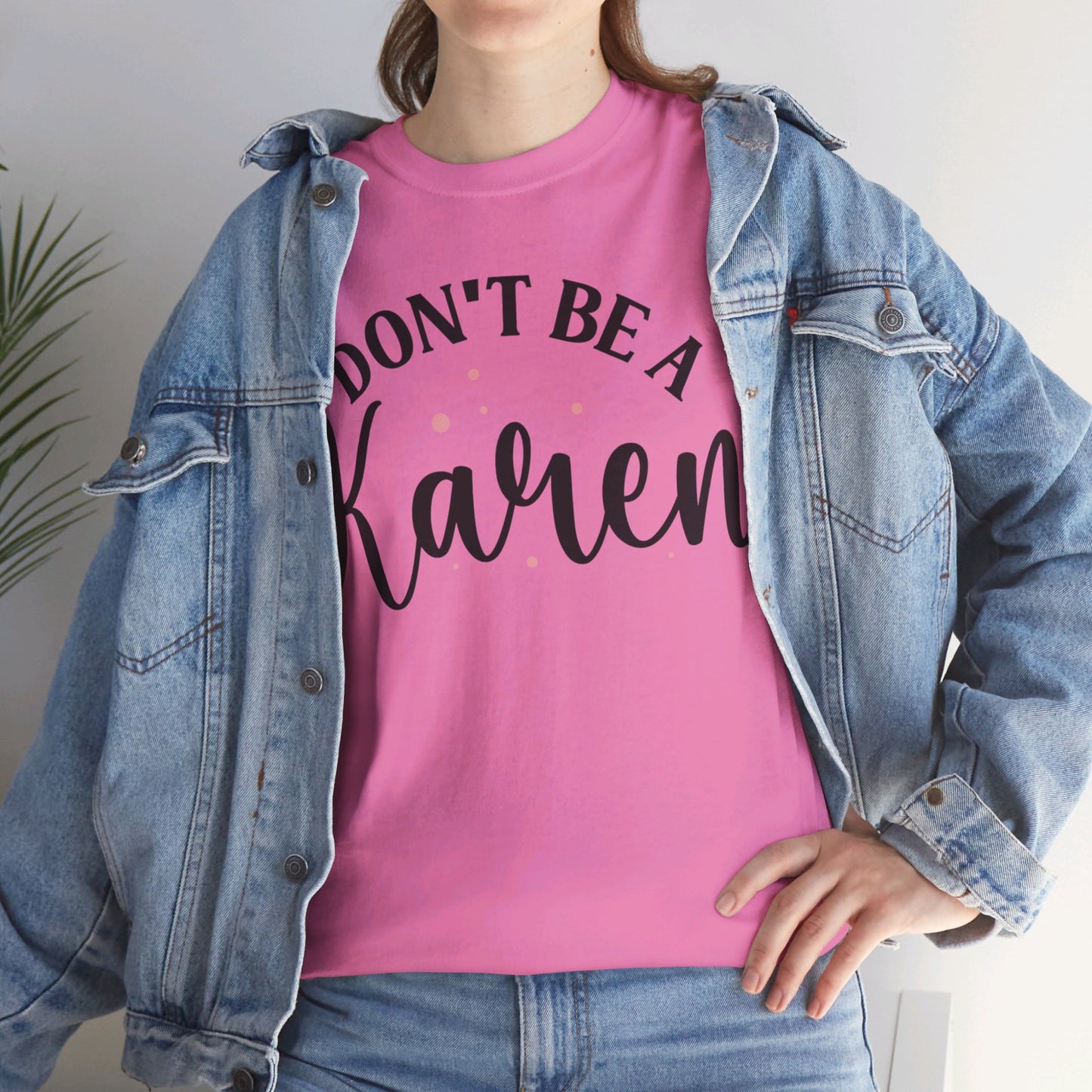 Don't Be A Karen Unisex Heavy Cotton Tee