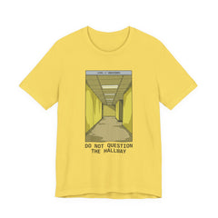 Do Not Question The Hallway T-Shirt — Retro Yellow Corridor Graphic Tee