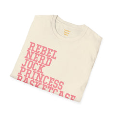 THE BREAKFAST CLUB - Rebel, Nerd, Jock, Princess,  Basketcase -  Unisex Softstyle T Shirt, You Forget About Me, Christmas Gift, For Her