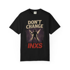 Unisex Garment-Dyed T-shirt with 'Don't Change INXS' Design - Casual Style, Music Lover Gift, Festival Wear, Retro Fashion, Everyday Comfort
