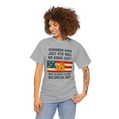 Patriotic Humor Tee, July 4th Shirt, Independence Day Apparel, Funny American T-Shirt, Meme Shirt, History Lovers Gift