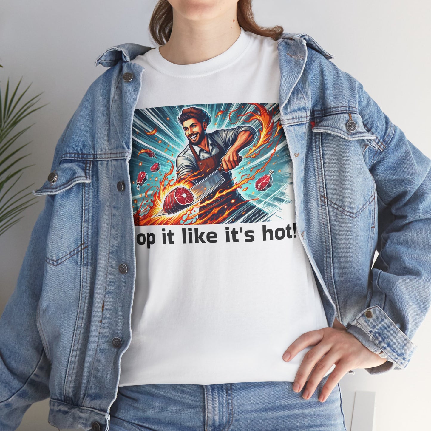 Butcher Chop it like it's hot! - Graphic Unisex Tee