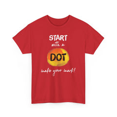 Start with a dot make your mark! Unisex Heavy Cotton Tee / International Dot Day / Happy Dot Day / Teachers / Children / Elementary School