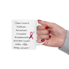 Breast Cancer Awareness Ceramic Mug — Pink Ribbon Support Quote (11oz & 15oz)