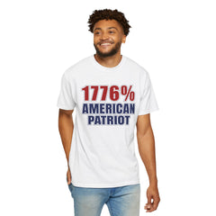 1776% American Patriot T-Shirt — 4th of July Patriotic Tee
