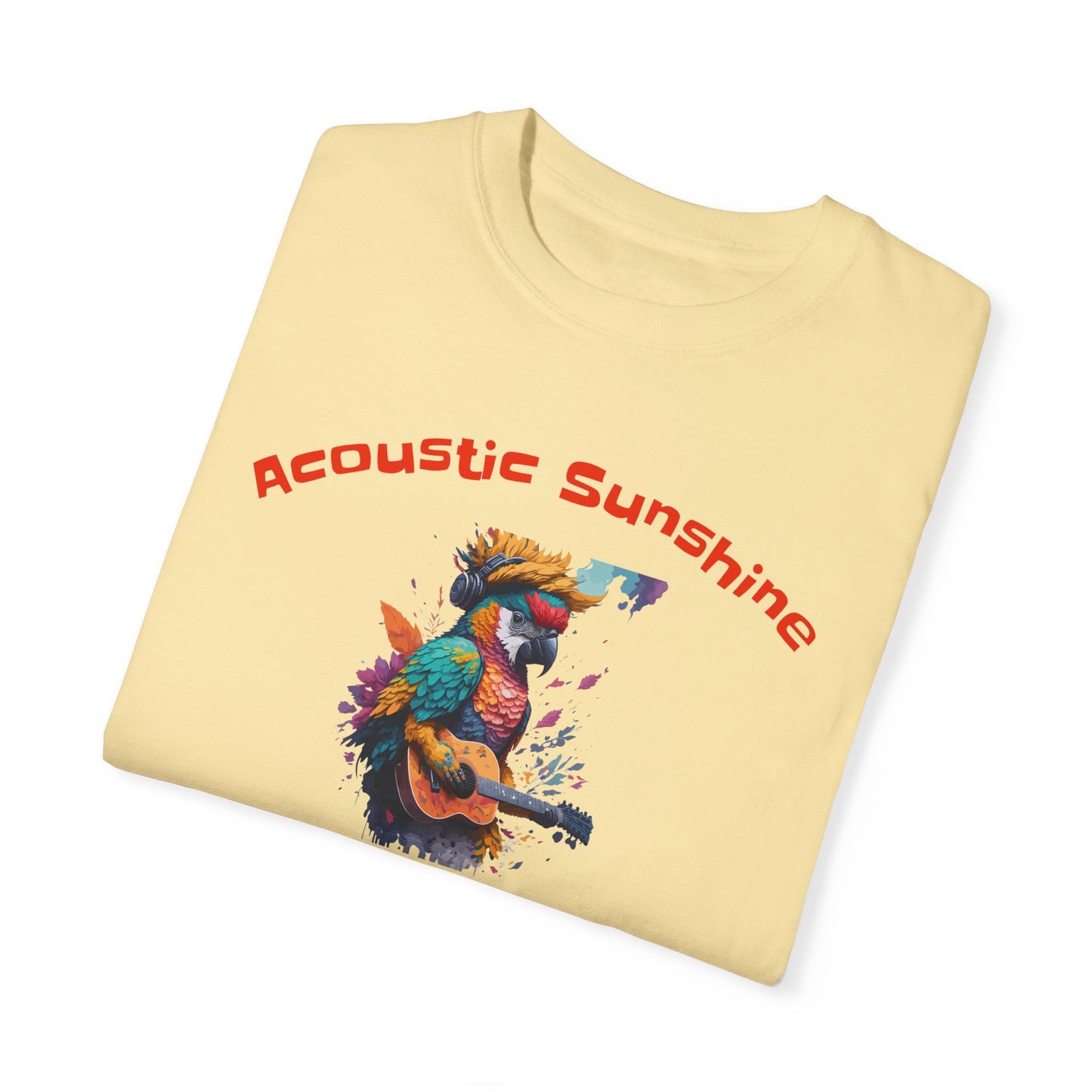 Acoustic Sunshine And Parrot Vibes - Unisex Garment-Dyed T-shirt