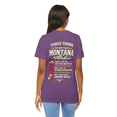 Montana Rules Tee - “3 Things You Don’t Do in Montana: Don’t Pet the Buffalo, Outdrink Canadians, Mess with Cowboy Music”