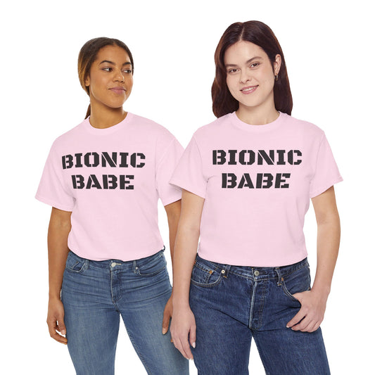 BIONIC BABE Amputee Humor   - Unisex Heavy Cotton Tee