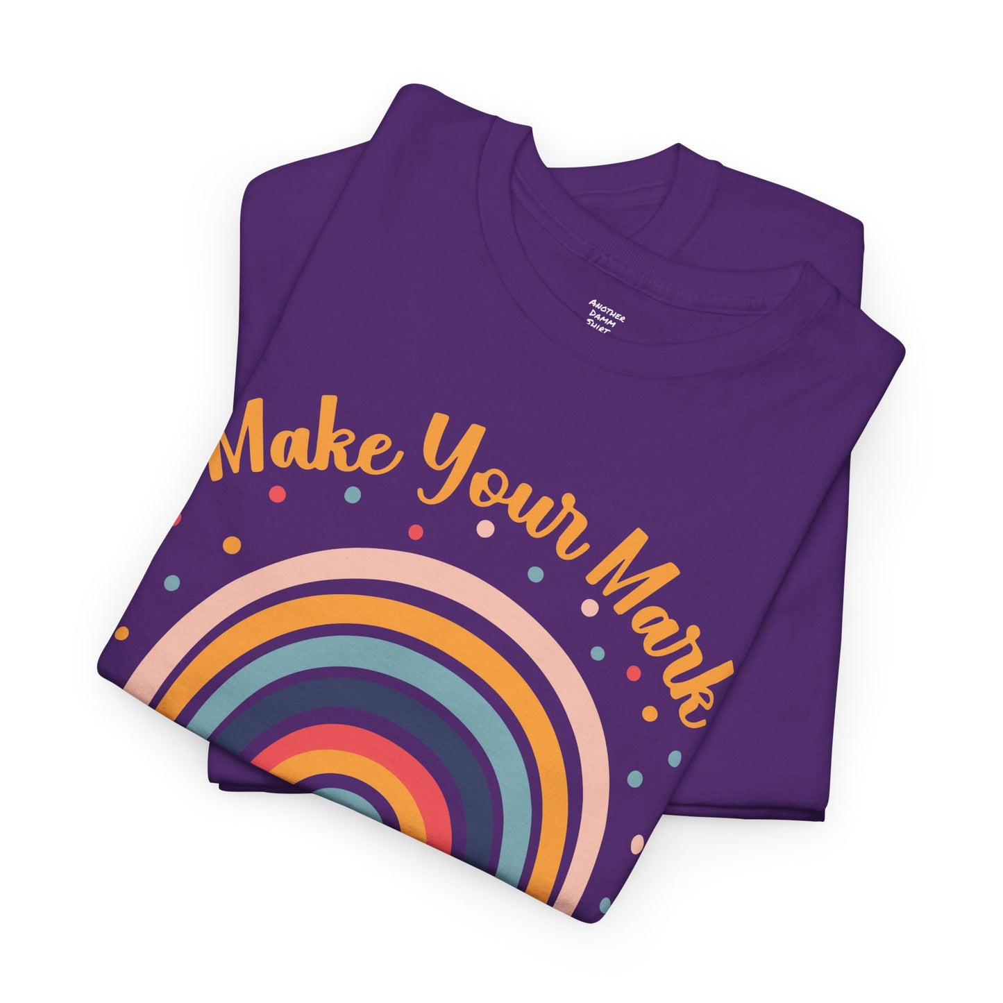 DOT DAY Make Your Mark And See Where It Takes You - Graphic Unisex Heavy Cotton Tee