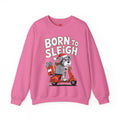 Born To Sleigh - Unisex Heavy Blend™ Crewneck Sweatshirt