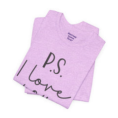 PS I LOVE YOU - Unisex Jersey Short Sleeve Tee