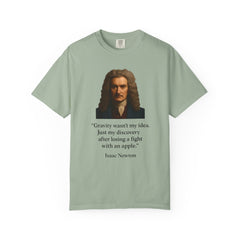 Isaac Newton Quote T-Shirt — "Gravity wasn't my idea" Scientific Humor Tee
